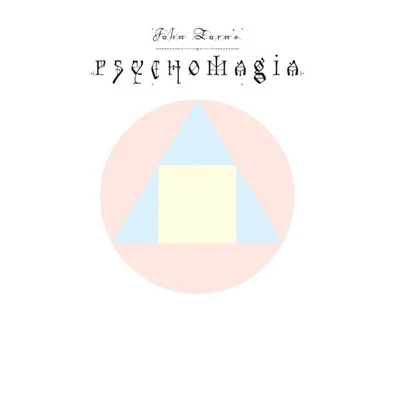 Psychomagia 專輯 George Lewis/John Zorn/Bill Frisell