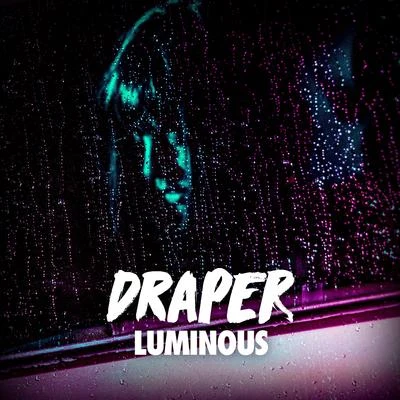 Draper Luminous