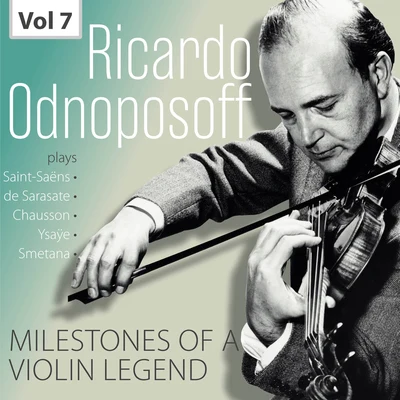 Milestones of a Violin Legend: Ricardo Odnoposoff, Vol. 7 專輯 Ricardo Odnoposoff