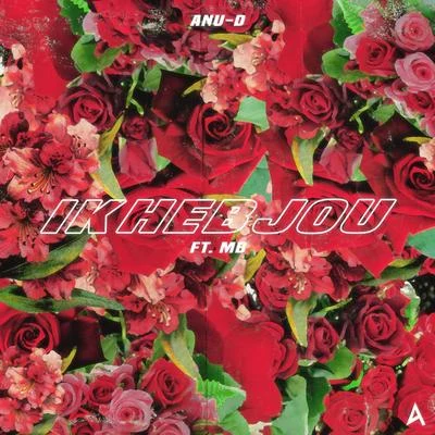 Ik Heb Jou (feat. MB) 專輯 Anu-D