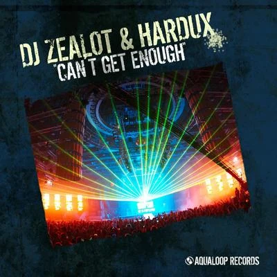 Can't Get Enough 專輯 DJ Zealot