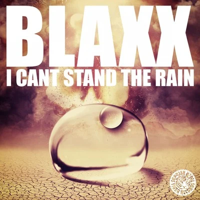 I Cant Stand the Rain 專輯 Blaxx