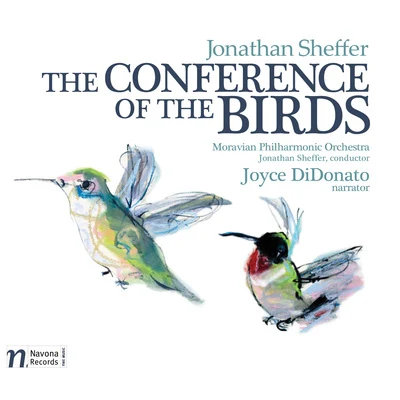 Jonathan Sheffer: The Conference of the Birds 專輯 Joyce DiDonato