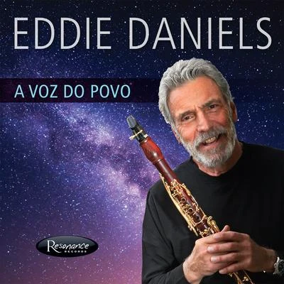 A Voz Do Povo 专辑 Eddie Daniels