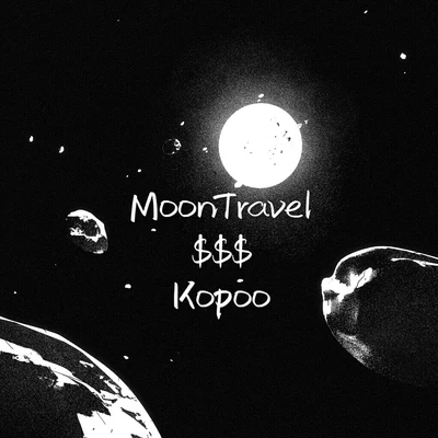 MoonTravel 專輯 Kopoo/小明bro/Quintino & Blasterjaxx/姚阿俊/瘋子FZ