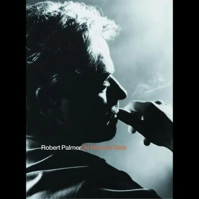 Robert Palmer At His Very Best 專輯 Robert Palmer