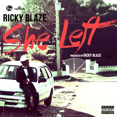 She Left - Single 專輯 Ricky Blaze