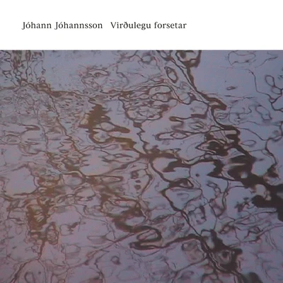 Virðulegu Forsetar 專輯 Jóhann Jóhannsson