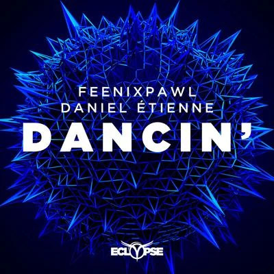 Dancin 專輯 Feenixpawl