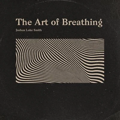 Rob BellJoshua Luke Smith The Art of Breathing