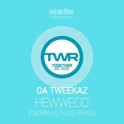 Hewwego (Darren Styles Remix) 专辑 Oscar Break/Da Tweekaz