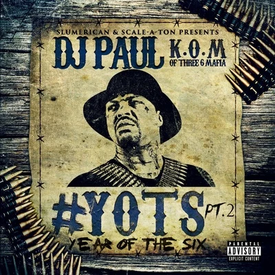 Yots (Year of the Six), Pt. 2 專輯 Frayser Boy/DJ Paul/Lil Wyte