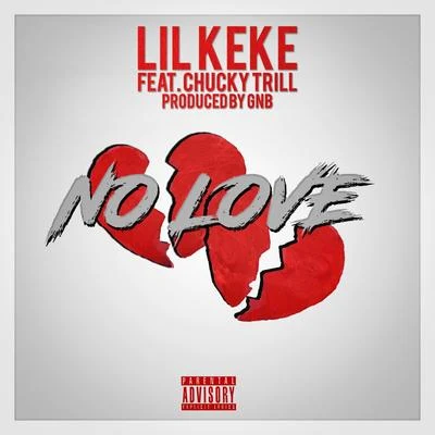 Lil Keke No Love