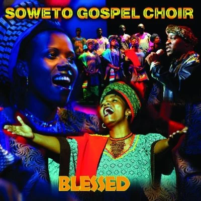 The Soweto Gospel Choir Blessed [Shanachie 18 Tracks]