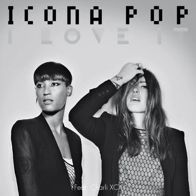 I Love It 專輯 Icona Pop