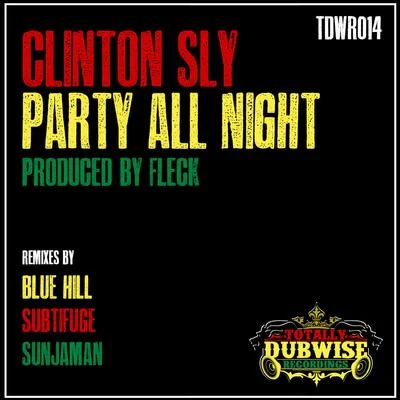 Party All Night 專輯 Clinton Sly/Makak/Busted Fingerz/Distant Roots/Ramsez