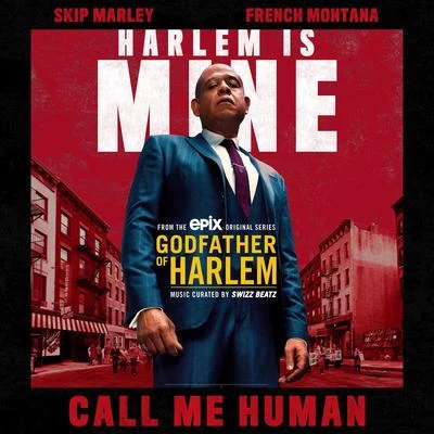 Call Me Human 专辑 Godfather of Harlem/Swizz Beatz/Shoota93/Freddie Gibbs