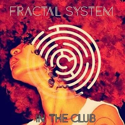 In The Club 專輯 Fractal System