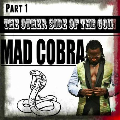 The Other Side Of The Coin Part 1 專輯 Mad Cobra