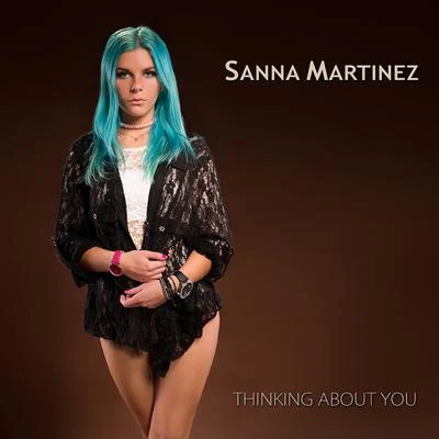 Thinking About You 专辑 Sanna Martinez