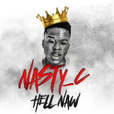 Hell Naw 专辑 Nasty C