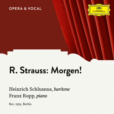 R. Strauss: Morgen!, Op. 27 No. 2 專輯 Heinrich Schlusnus/Erna Berger/Alois Melichar/Chor der Staatsoper Berlin/Ensemble der Staatsoper Berlin