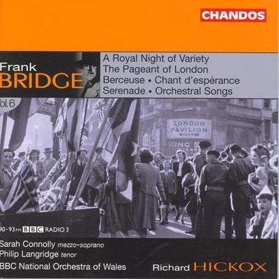 BRIDGE: Orchestral Works, Vol. 6 专辑 Gwynne Howell/Philip Langridge/Academy of St. Martin in the Fields/Sir Neville Marriner/Elly Ameling