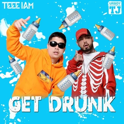 Get Drunk 專輯 Plato/Teee IAM/Dandee