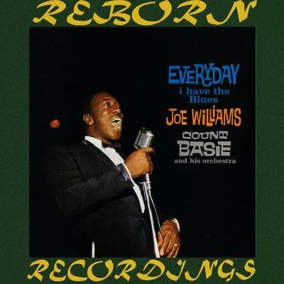 Joe Williams Everyday I Have the Blues (Expanded,HD Remastered)