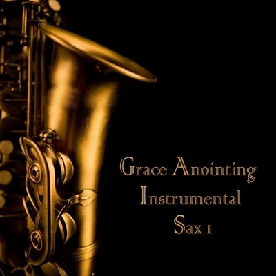 Grace Anointing Instrumental Sax, Vol. 1 (Instrumental) 專輯 Jaya