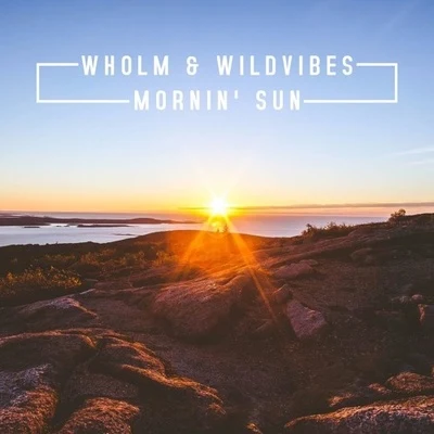 Mornin&#x27; Sun 专辑 Wholm