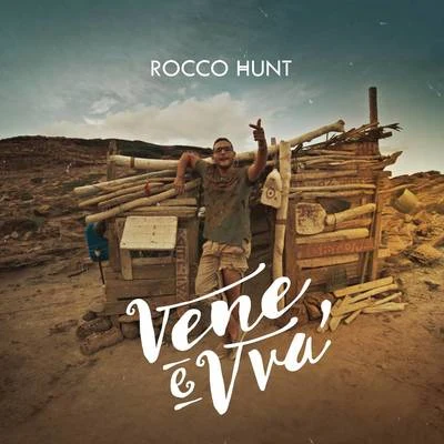 Vene e vvà 专辑 Rocco Hunt