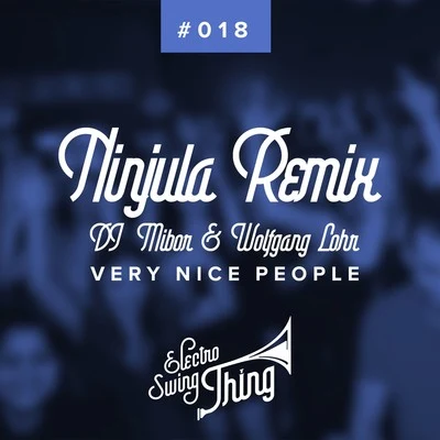 Very Nice People (Ninjula Remix) 專輯 DJ Mibor