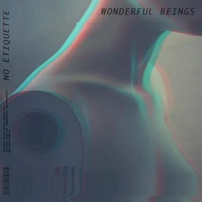 Wonderful Beings 專輯 No Etiquette