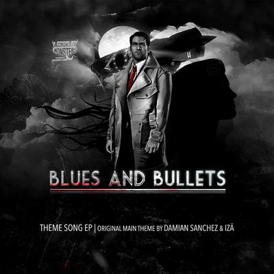 Iza Blues and Bullets Theme Song EP