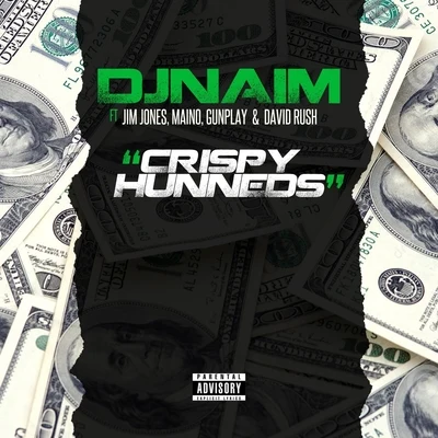 Crispy Hunneds (feat. Jim Jones, Gunplay, Maino & David Rush) 專輯 Maino/Gangis Khan/K Koke