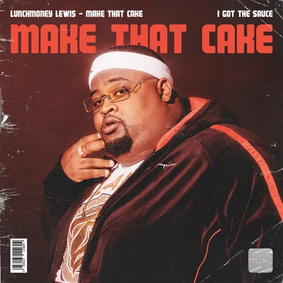 Make That Cake 專輯 LunchMoney Lewis/Sophia Black