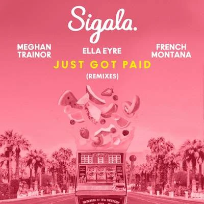 Ella EyreSigala Just Got Paid (Remixes)