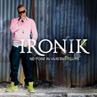 No Point In Wasting Tears (New version) 專輯 Ironik