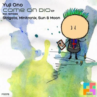 Come On Dio EP 专辑 Yuji Ono/Luis Gonzalez/Dezza/Andromedha/Andrea Bertolini