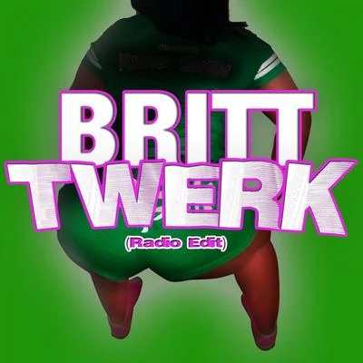 Twerk (Radio Edit) 专辑 Britt/Khaotik Black