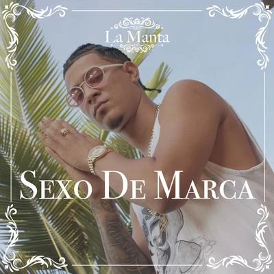 Sexo De Marca 專輯 La Manta/Ceky Viciny