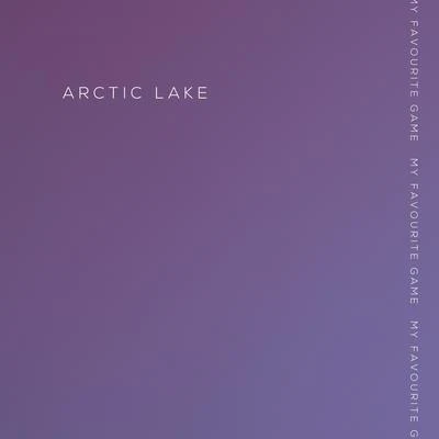 My Favourite Game 专辑 Arctic Lake