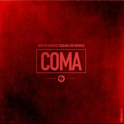 Coma EP (The Remixes) 專輯 Breathe Carolina