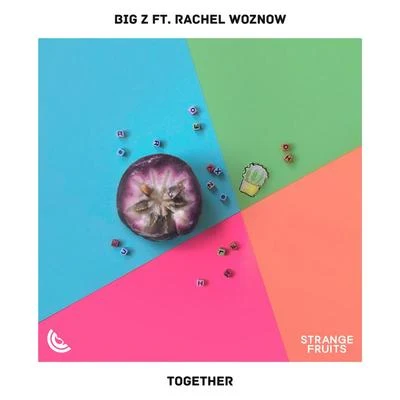 Together (feat. Rachel Woznow) 专辑 Big Z