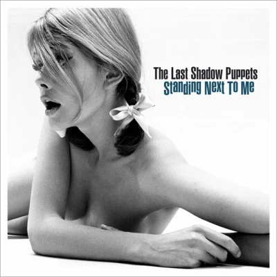 Standing Next To Me 專輯 The Last Shadow Puppets