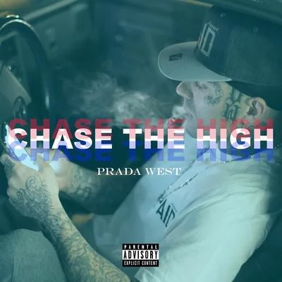 Chase the High 專輯 YD From Tha North/Prada West/Valence