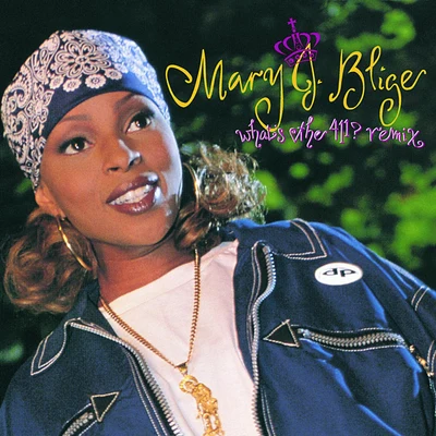 Whats the 411? (Remix) 專輯 Mary J. Blige