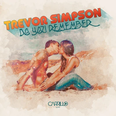 Do You Remember 專輯 Trevor Simpson/The Cataracs