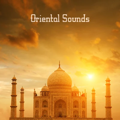 Oriental Sounds: Chillout Tunes of the Far East from the Furthest Parts of Asia 專輯 Chillout Music Whole World